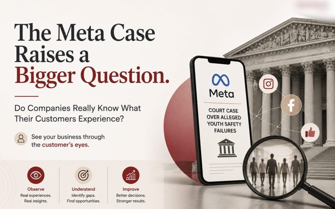 The Meta Case Raises a Bigger Question: Do Companies Really Know What Their Customers Experience?